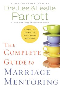 The Complete Guide to Marriage Mentoring The Complete Guide to Marriage Mentoring