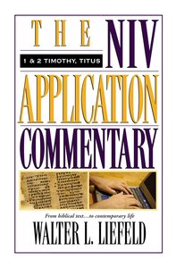 1 & 2 Timothy (Niv Application Commentary Series) 1 & 2 Timothy (Niv Application Commentary Series)