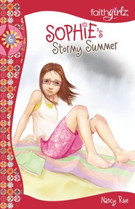 Sophies Stormy Summer (#06 in Faithgirlz! Sophie Series) Sophies Stormy Summer (#06 in Faithgirlz! Sophie Series)