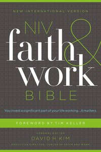 NIV Faith and Work Bible (Black Letter Edition) NIV Faith and Work Bible (Black Letter Edition)