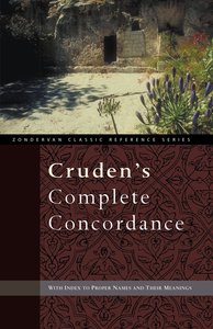 Crudens Complete Concordance (KJV Based) (Zondervan Classic Reference Series) Crudens Complete Concordance (KJV Based) (Zondervan Classic Reference Series)