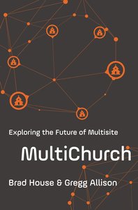 Multichurch: Exploring the Future of Multisite Multichurch: Exploring the Future of Multisite
