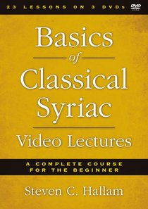 Basics of Classical Syriac Video Lectures (Zondervan Academic Course Dvd Study Series) Basics of Classical Syriac Video Lectures (Zondervan Academic Course Dvd Study Series)