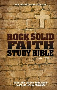 NIV Rock Solid Faith Study Bible For Teens NIV Rock Solid Faith Study Bible For Teens