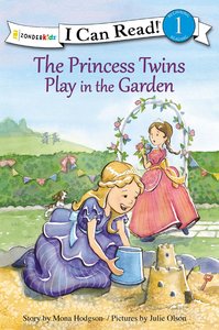 Princess Twins Play in the Garden (I Can Read!1/princess Twins Series) Princess Twins Play in the Garden (I Can Read!1/princess Twins Series)