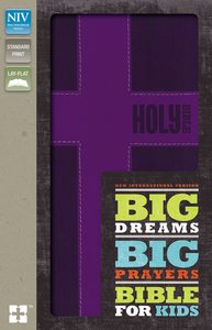 NIV Big Dreams Big Prayers Bible For Kids Fuschia (Black Letter Edition) NIV Big Dreams Big Prayers Bible For Kids Fuschia (Black Letter Edition)