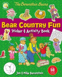 The Berenstain Bears Bear Country Fun Sticker and Activity Book The Berenstain Bears Bear Country Fun Sticker and Activity Book