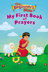 My First Book of Prayers (Beginners Bible Series) My First Book of Prayers (Beginners Bible Series)