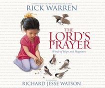 The Lords Prayer: Words of Hope and Happiness The Lords Prayer: Words of Hope and Happiness