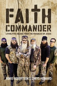 Faith Commander (Duck Dynasty) (Adult Study Guide With Dvd) Faith Commander (Duck Dynasty) (Adult Study Guide With Dvd)