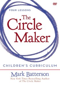 The Circle Maker (Childrens Curriculum) The Circle Maker (Childrens Curriculum)