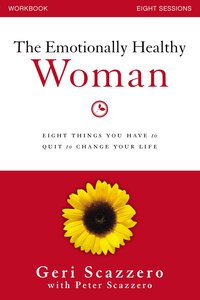 Emotionally Healthy Woman (Study Guide) Emotionally Healthy Woman (Study Guide)