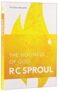 The Holiness of God: The Character of God Which Defines All We Are & Do The Holiness of God: The Character of God Which Defines All We Are & Do