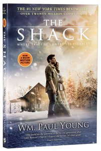 The Shack: Where Tragedy Confronts Eternity (Movie Tie-in) The Shack: Where Tragedy Confronts Eternity (Movie Tie-in)