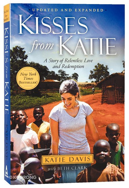 Buy Kisses From Katie: A Story of Relentless Love and Redemption by ...