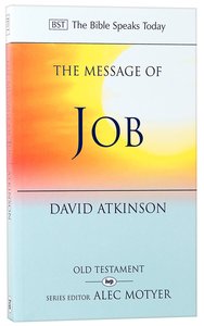 Message of Job, The: Suffering and Grace (Bible Speaks Today Series) Message of Job, The: Suffering and Grace (Bible Speaks Today Series)