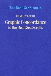 Graphic Concordance to the Dead Sea Scrolls (Dead Sea Scrolls (Princeton Theological Seminar) Series) Graphic Concordance to the Dead Sea Scrolls (Dead Sea Scrolls (Princeton Theological Seminar) Series)