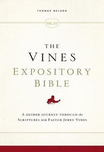 NKJV Vines Expository Bible (Red Letter Edition) NKJV Vines Expository Bible (Red Letter Edition)
