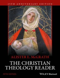 The Christian Theology Reader (5th Edition) The Christian Theology Reader (5th Edition)