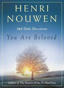 You Are Beloved: Daily Meditations For Spiritual Living You Are Beloved: Daily Meditations For Spiritual Living