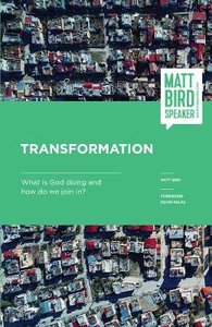 Transformation: What is God Doing and How Do We Join In? Transformation: What is God Doing and How Do We Join In?