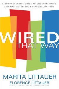 Wired That Way: A Comprehensive Guide to Understanding and Maximizing Your Personality Type Wired That Way: A Comprehensive Guide to Understanding and Maximizing Your Personality Type