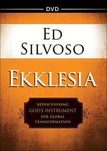 Ekklesia: Rediscovering Gods Instrument For Global Transformation (Dvd) Ekklesia: Rediscovering Gods Instrument For Global Transformation (Dvd)