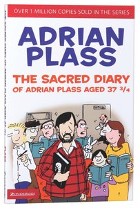 The Sacred Diary of Adrian Plass Aged 37 3/4 The Sacred Diary of Adrian Plass Aged 37 3/4