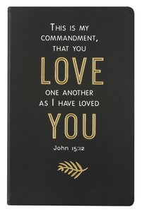 Flexi Cover Journal: This is My Commandment, John 15:12, 13.9cm X 21.5cm Flexi Cover Journal: This is My Commandment, John 15:12, 13.9cm X 21.5cm