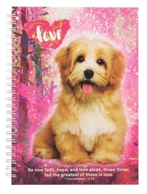 Spiral Hardcover Journal: Dog, So Now Faith Hope and Love Spiral Hardcover Journal: Dog, So Now Faith Hope and Love