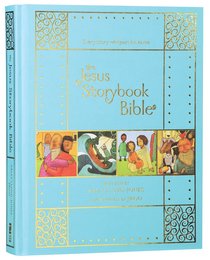 The Jesus Storybook Bible (10th Anniversary Edition) The Jesus Storybook Bible (10th Anniversary Edition)