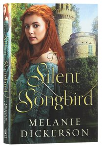 The Silent Songbird (#07 in Hagenheim - My Fairy Tale Romance Series) The Silent Songbird (#07 in Hagenheim - My Fairy Tale Romance Series)