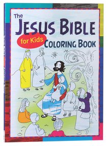 The Jesus Bible For Kids Coloring Book The Jesus Bible For Kids Coloring Book