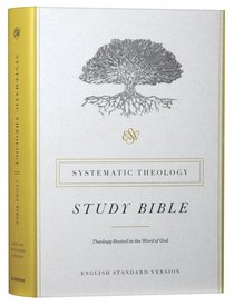 ESV Systematic Theology Study Bible (Black Letter Edition) ESV Systematic Theology Study Bible (Black Letter Edition)