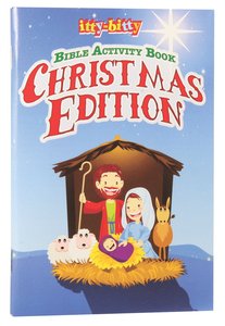 Bible Activity Book, the (Ages 5-10) (Christmas Edition) (Itty Bitty Bible Series) Bible Activity Book, the (Ages 5-10) (Christmas Edition) (Itty Bitty Bible Series)