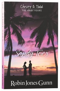 Sandy Toes (#01 in Christy & Todd: The Baby Years Series) Sandy Toes (#01 in Christy & Todd: The Baby Years Series)