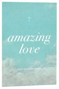 Amazing Love! ESV (25 Pack) Amazing Love! ESV (25 Pack)
