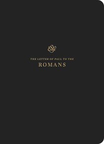 ESV Scripture Journal Romans ESV Scripture Journal Romans