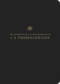 ESV Scripture Journal 1-2 Thessalonians ESV Scripture Journal 1-2 Thessalonians