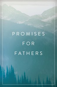 Promises For Fathers (ESV) (Pack Of 25) Promises For Fathers (ESV) (Pack Of 25)