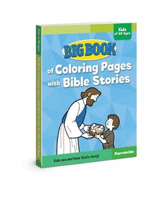 Big Book of Coloring Pages With Bible Stories For Kids of All Ages (Reproducible) Big Book of Coloring Pages With Bible Stories For Kids of All Ages (Reproducible)