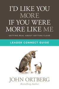 Id Like You More If You Were More Like Me (Leader Connect Guide) Id Like You More If You Were More Like Me (Leader Connect Guide)