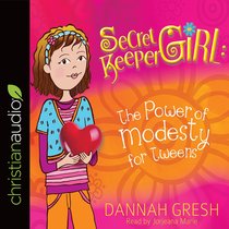Secret Keeper Girl: The Power of Modesty For Tweens (Unabridged, 2 Cds) Secret Keeper Girl: The Power of Modesty For Tweens (Unabridged, 2 Cds)