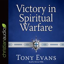 Victory in Spiritual Warfare: Outfitting Yourself For the Battle (Unabridged, 9 Cds) Victory in Spiritual Warfare: Outfitting Yourself For the Battle (Unabridged, 9 Cds)