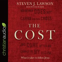 The Cost: What It Takes to Follow Jesus (Unabridged, 3 Cds) The Cost: What It Takes to Follow Jesus (Unabridged, 3 Cds)