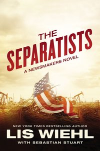 The Separatists (#03 in The Newsmakers Series) The Separatists (#03 in The Newsmakers Series)
