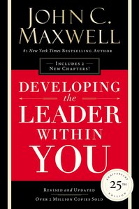 Developing the Leader Within You 2.0 Developing the Leader Within You 2.0