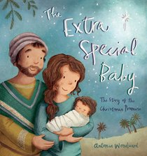 The Extra Special Baby: The Story of the Christmas Promise The Extra Special Baby: The Story of the Christmas Promise