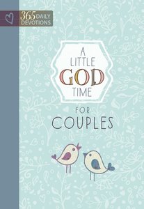 Little God Time For Couples, A: 365 Daily Devotions (365 Daily Devotions Series) Little God Time For Couples, A: 365 Daily Devotions (365 Daily Devotions Series)