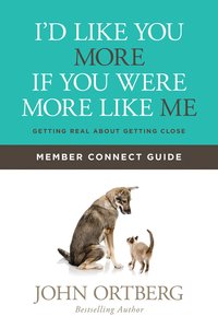 Id Like You More If You Were More Like Me Member Connect Guide Id Like You More If You Were More Like Me Member Connect Guide